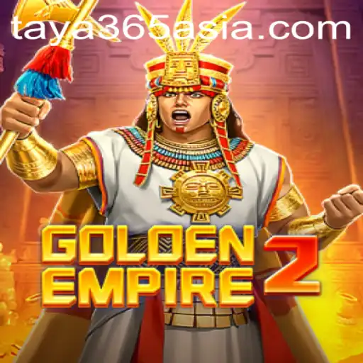 Exploring the Excitement of GoldenEmpire2 with Taya365
