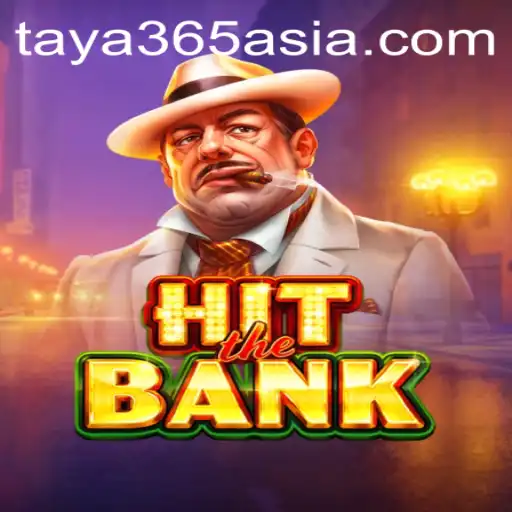 HitTheBank: A Thrilling Adventure in Modern Gaming with Taya365